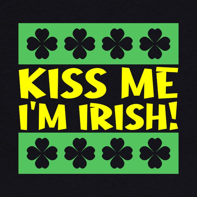 Kiss Me I'm Irish by colorsplash